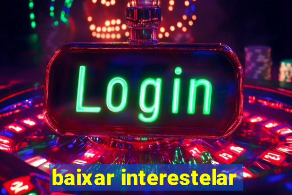 baixar interestelar